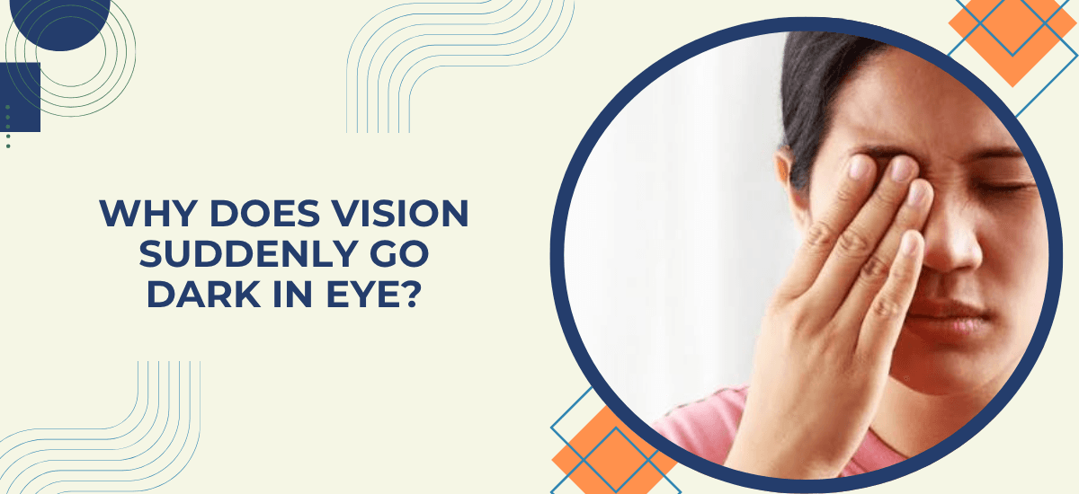 Why Does Vision Suddenly Go Dark in One Eye, and What Should You Do?