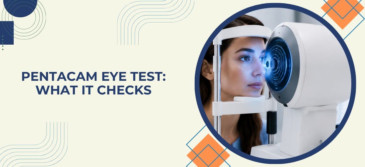 What Is a Pentacam Eye Test, and What Does It Check?