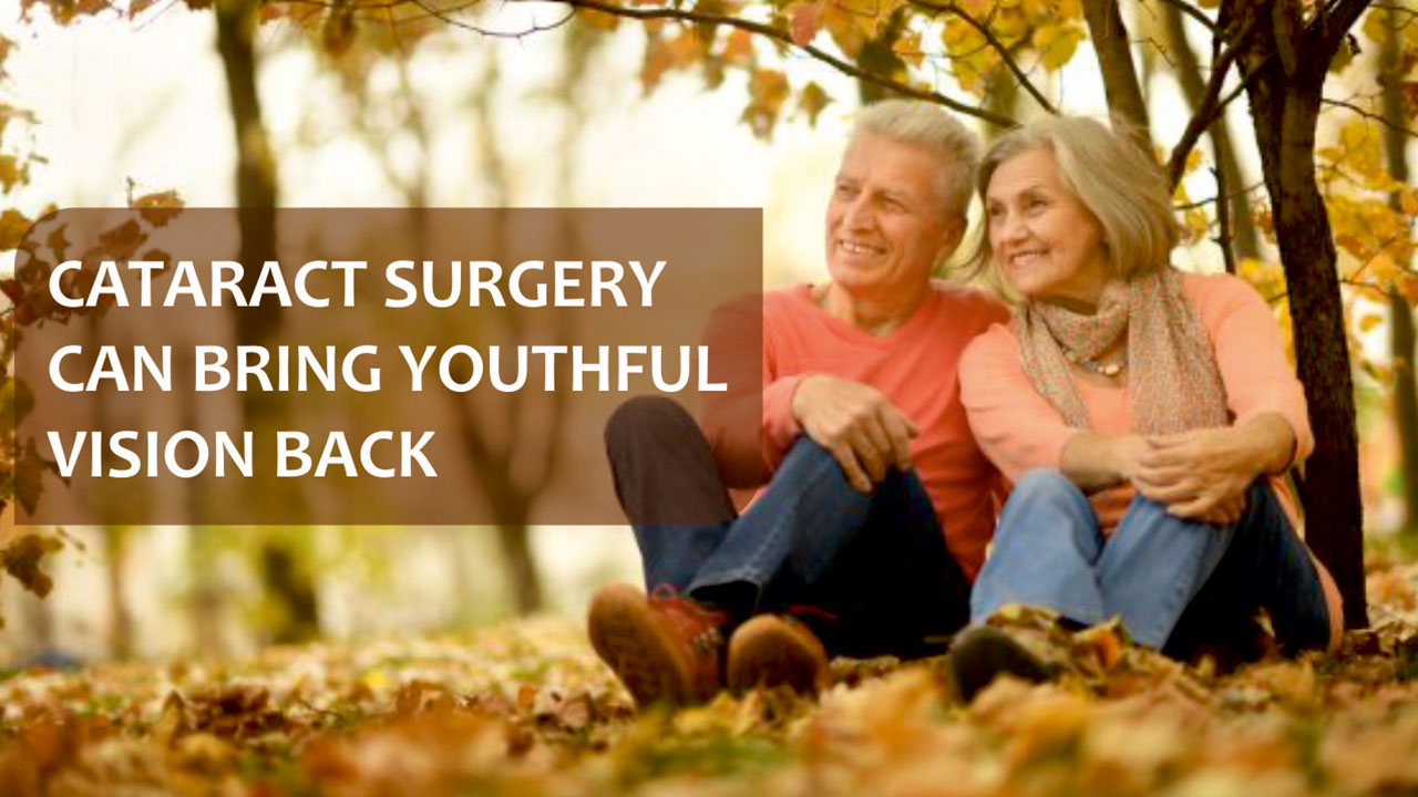 Cataract Surgery Can Bring Youthful Vision Back