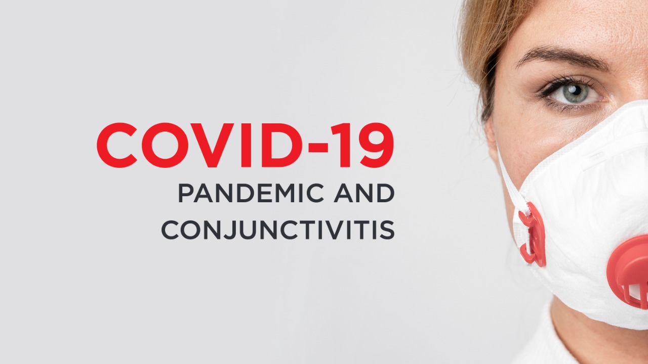 COVID-19 Pandemic and Conjunctivitis