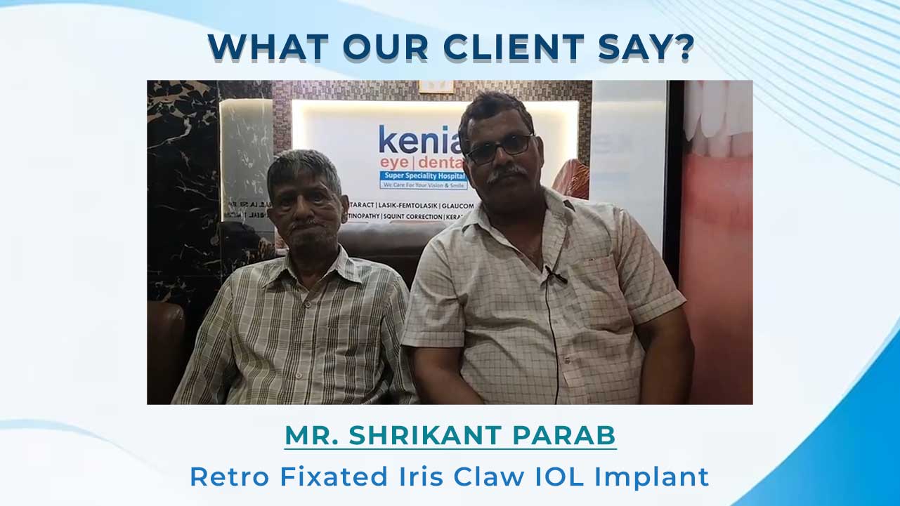 Mr. Shrikant Parab Testimonial - Retro Fixated Iris Claw IOL Implant